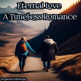 Eternal Love, A Timeless Romance (eBook, ePUB)