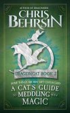 A Cat's Guide to Meddling with Magic (Dragoncat, #2) (eBook, ePUB) A Cat's Guide to Meddling with Magic (Dragoncat, #2) (eBook, ePUB)