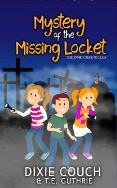 Mystery Of The Missing Locket (eBook, ePUB) - Guthrie, T. E.; Couch, Dixie