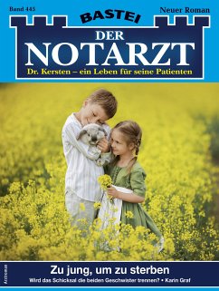 Der Notarzt 445 (eBook, ePUB) - Graf, Karin