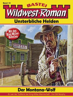 Wildwest-Roman – Unsterbliche Helden 15 (eBook, ePUB) - Murphy, Bill