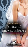 Die Braut und der willige Bäcker - die geile Hochzeitstorte   Erotische Geschichte (eBook, ePUB)