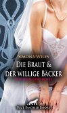 Die Braut und der willige Bäcker - die geile Hochzeitstorte   Erotische Geschichte (eBook, ePUB)