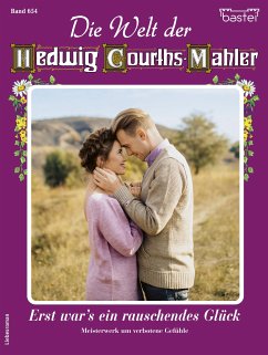 Die Welt der Hedwig Courths-Mahler 654 (eBook, ePUB) - Rauenstein, Regina