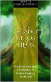 El legado de los elfos: Una historia de amor y amistad en el bosque mágico y encantado (eBook, ePUB)