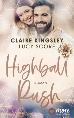 Highball Rush / Bootleg Springs Bd.6 (eBook, ePUB) - Kingsley, Claire; Score, Lucy