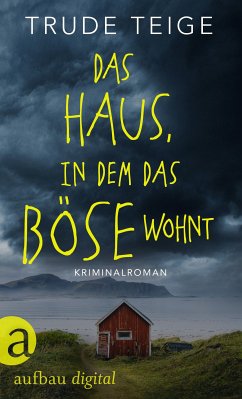 Das Haus, in dem das Böse wohnt / Kajsa Coren Bd.2 (eBook, ePUB) - Teige, Trude