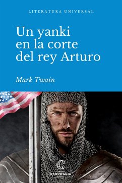 Un yanqui en la corte del rey Arturo (eBook, ePUB) - Twain, Mark