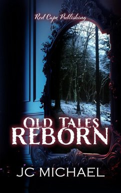 Old Tales Reborn (eBook, ePUB) - Michael, Jc