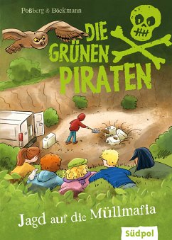 Die Grünen Piraten – Jagd auf die Müllmafia (eBook, ePUB) - Poßberg, Andrea; Böckmann, Corinna