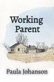 Working Parent (Slice of Life, #2) (eBook, ePUB)