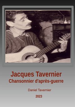 Jacques Tavernier chansonnier d'après guerre (eBook, ePUB)