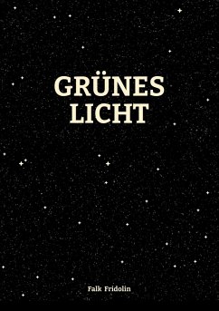 Grünes Licht (eBook, PDF) - Fridolin, Falk