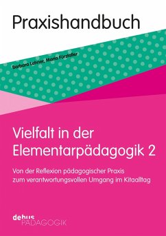 Vielfalt in der Elementarpädagogik 2 (eBook, PDF) - Lehner, Barbara; Fürstaller, Maria