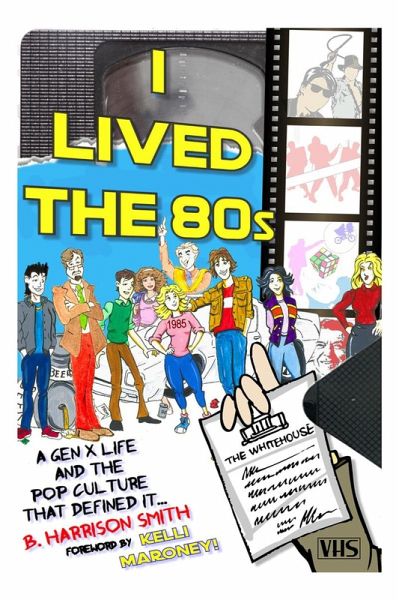 I Lived the 80s (eBook, ePUB) I Lived the 80s (eBook, ePUB)