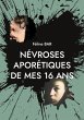Névroses aporétiques de mes 16 ans... - Bild 1