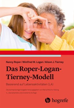 Das Roper-Logan-Tierney-Modell (eBook, PDF) - Roper, Nancy; Logan, Winifred W.; Tierney, Alison J.