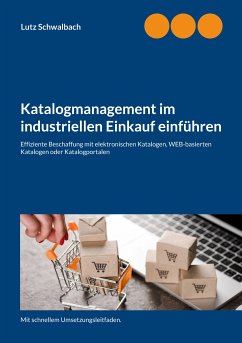 Katalogmanagement im industriellen Einkauf einführen (eBook, ePUB) - Schwalbach, Lutz