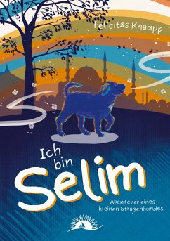 Ich bin Selim (eBook, ePUB)