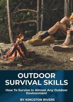 Outdoor Survival Skills (eBook, ePUB) - Rivers, Kingston
