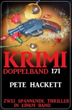 Krimi Doppelband 171- Zwei Thriller in einem Band (eBook, ePUB) - Hackett, Pete