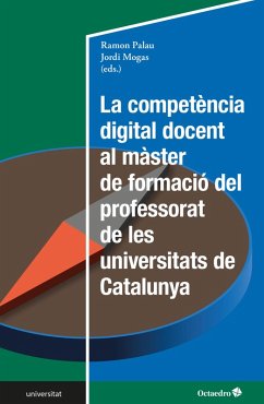 La competència digital docent al màster de formació del professorat de les universitats de Catalunya (eBook, PDF) - Palau Martín, Ramon; Mogas Recalde, Jordi
