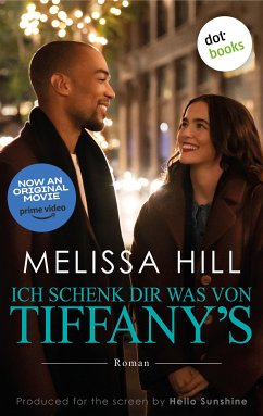 Ich schenk dir was von Tiffany's (eBook, ePUB) - Hill, Melissa