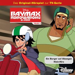 05: Ein Burger auf Abwegen / Klein-Hiro (Hörspiel zur Disney TV-Serie) (MP3-Download)