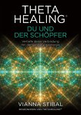 ThetaHealing® Du und der Schöpfer (eBook, ePUB)