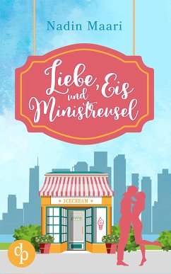 Liebe, Eis und Ministreusel (eBook, ePUB) - Maari, Nadin