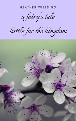 Cover A Fairy's Tale: Battle for the Kingdom (eBook, ePUB)