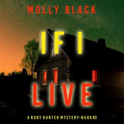 If I Live (A Ruby Hunter FBI Suspense Thriller—Book 3) (MP3-Download) - Black, Molly