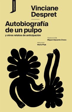 Autobiografía de un pulpo y otros relatos de anticipación (eBook, ePUB) - Despret, Vinciane
