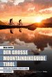 Der große Mountainbikeguide Tirol... - Bild 1