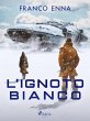 L'ignoto bianco (eBook, ePUB) - Bild 1