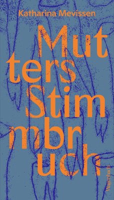 Mutters Stimmbruch (eBook, ePUB) - Mevissen, Katharina