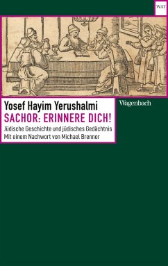 Sachor: Erinnere dich! (eBook, ePUB) - Yerushalmi, Yosef Hayim