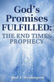 God's Promises Fulfilled: The End Times Prophecy (eBook, ePUB)