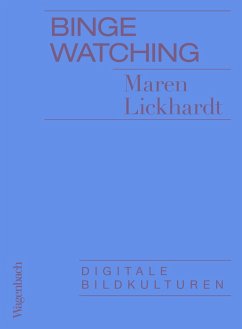 Binge Watching (eBook, ePUB) - Lickhardt, Maren