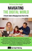 Navigating the Digital World: A Parent's Guide to Managing Screen Time for Kids (eBook, ePUB)
