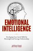 Emotional Intelligence: Developing Your Social Skills for Meaningful and Stronger Relationships (eBook, ePUB)