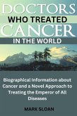 Doctors Who Treated Cancer in The World (eBook, ePUB)
