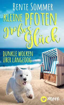 Dunkle Wolken über Langeoog / Kleine Pfoten, großes Glück Bd.2 (eBook, ePUB) - Sommer, Bente