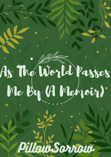 As The World Passes Me By (A Memoir) (eBook, ePUB) As The World Passes Me By (A Memoir) (eBook, ePUB)