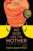 No God Like the Mother (eBook, ePUB)