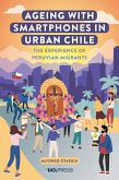 Ageing with Smartphones in Urban Chile (eBook, ePUB)