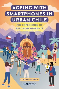 Ageing with Smartphones in Urban Chile (eBook, ePUB) - Otaegui, Alfonso