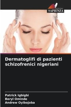 Dermatoglifi di pazienti schizofrenici nigeriani - Igbigbi, Patrick;Ominde, Beryl;Oyibojoba, Andrew