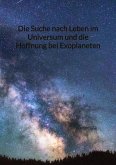 Die Suche nach Leben im Universum und die Hoffnung bei Exoplaneten