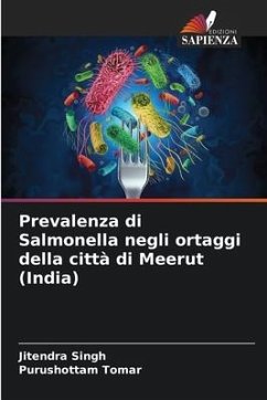 Prevalenza di Salmonella negli ortaggi della città di Meerut (India) - Singh, Jitendra;Tomar, Purushottam